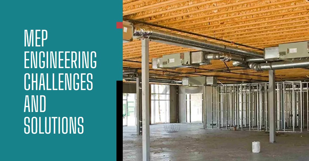 MEP Engineering Challenges