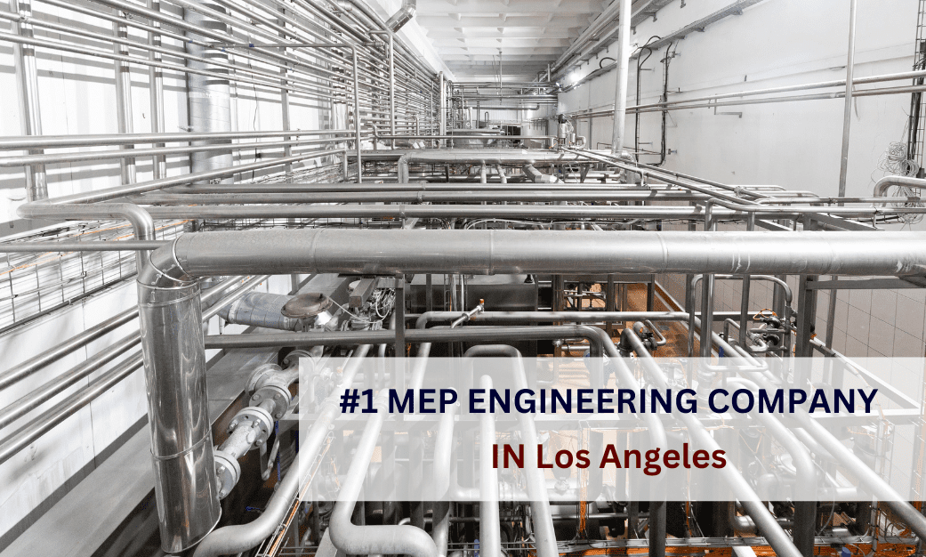 MEP Engineering in Los Angeles MEP Engineering in Los Angeles